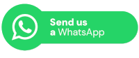 Green button with the WhatsApp logo and the text 'Send us a WhatsApp' to contact